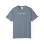 living the dream T-Shirt