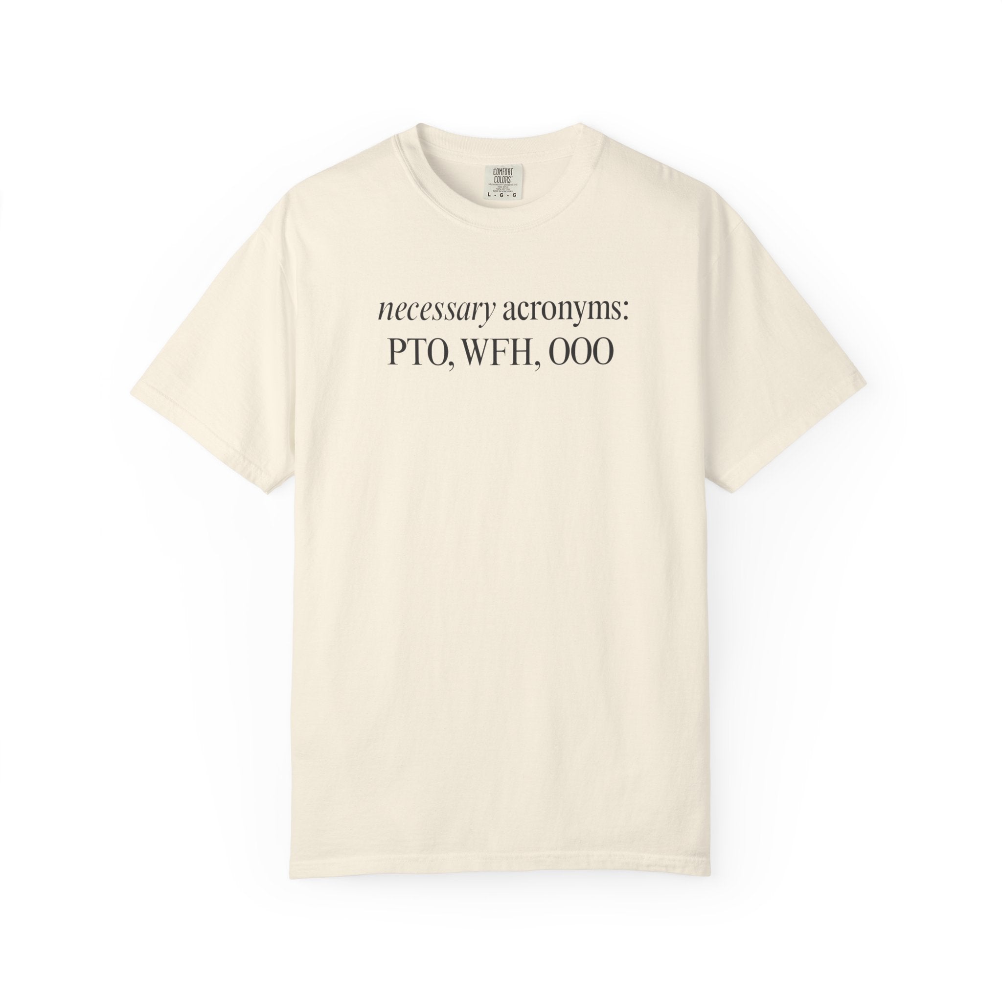 Necessary acronyms T-Shirt