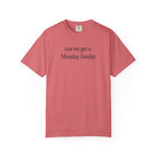 can we get a Monday funday T-Shirt