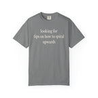 Looking for tips on how to spiral upwards T-Shirt