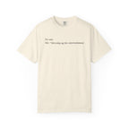 dresses up for entertainment T-Shirt