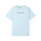 living the dream T-Shirt