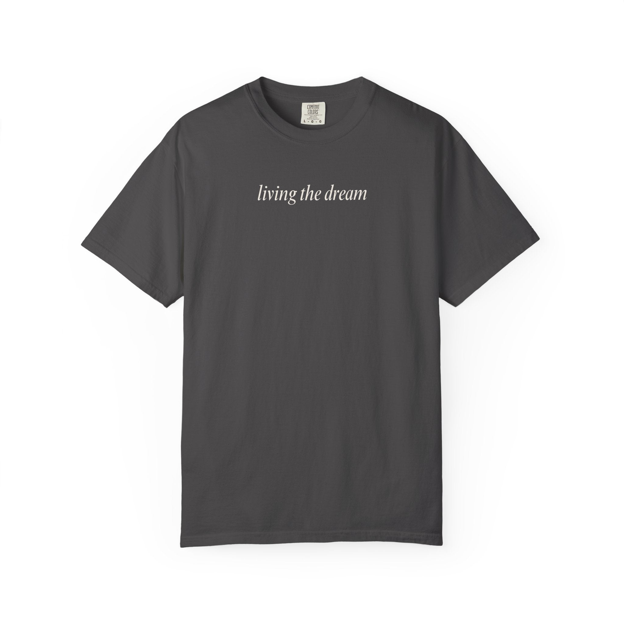 living the dream T-Shirt
