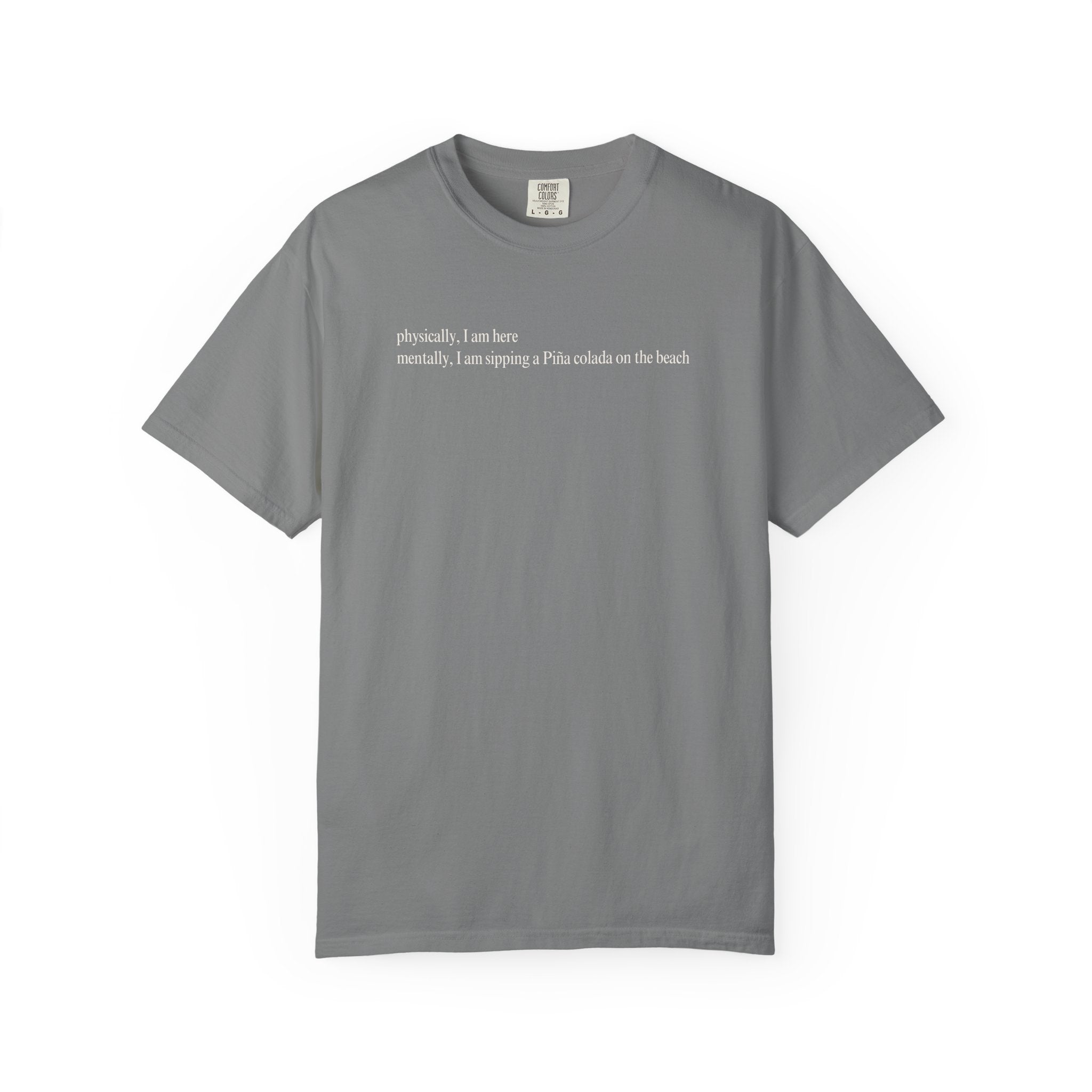 Physically, I am here... T-Shirt