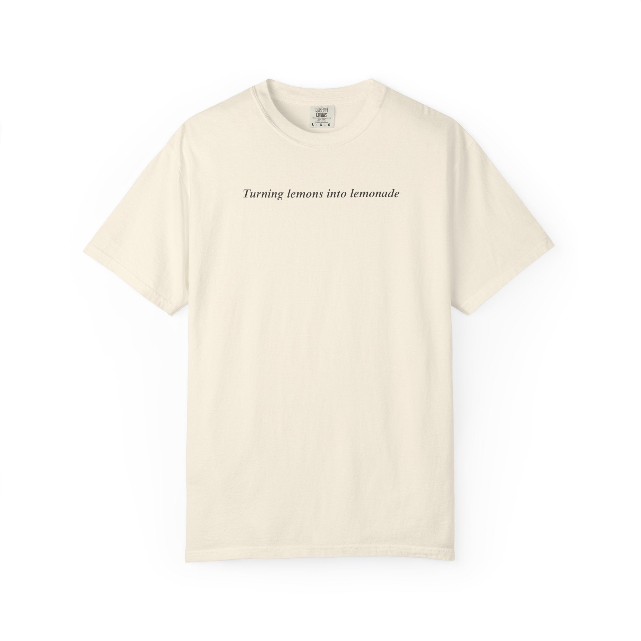 Turning lemons into lemonade T-Shirt