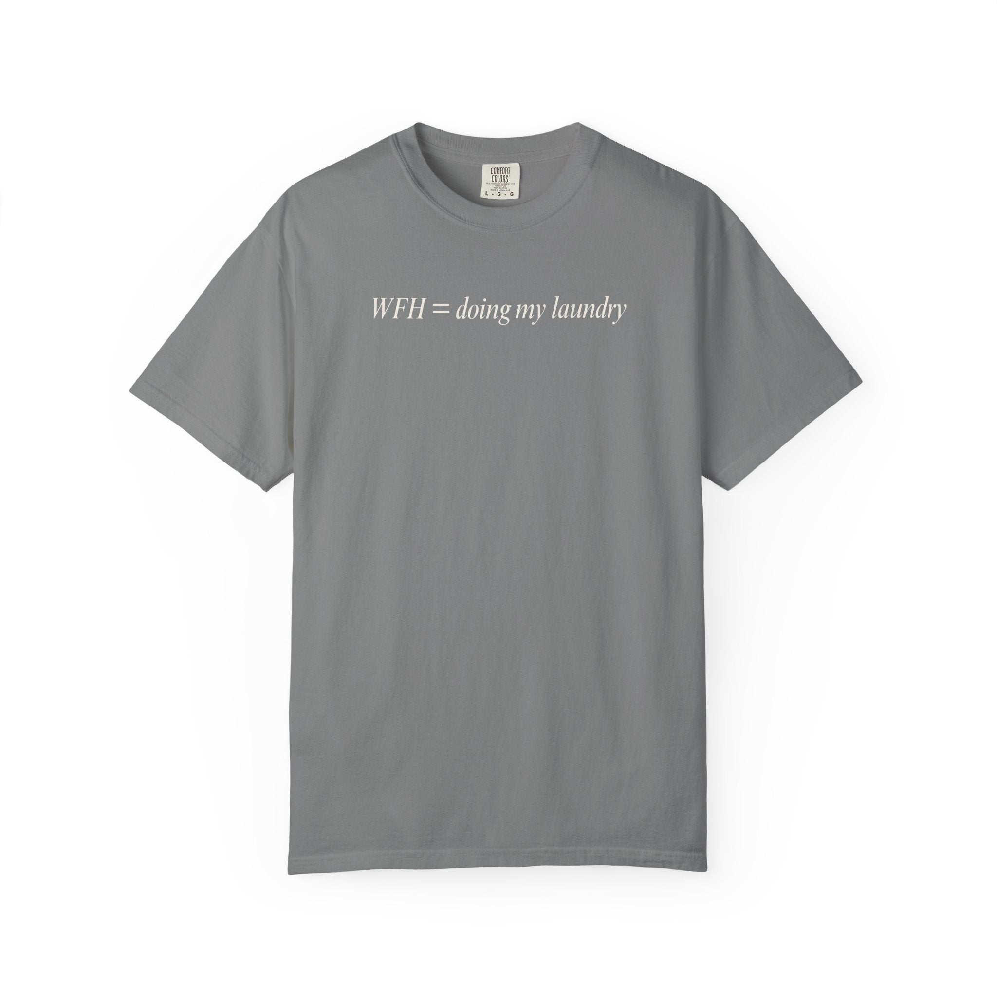 WFH = doing my laundry T-Shirt
