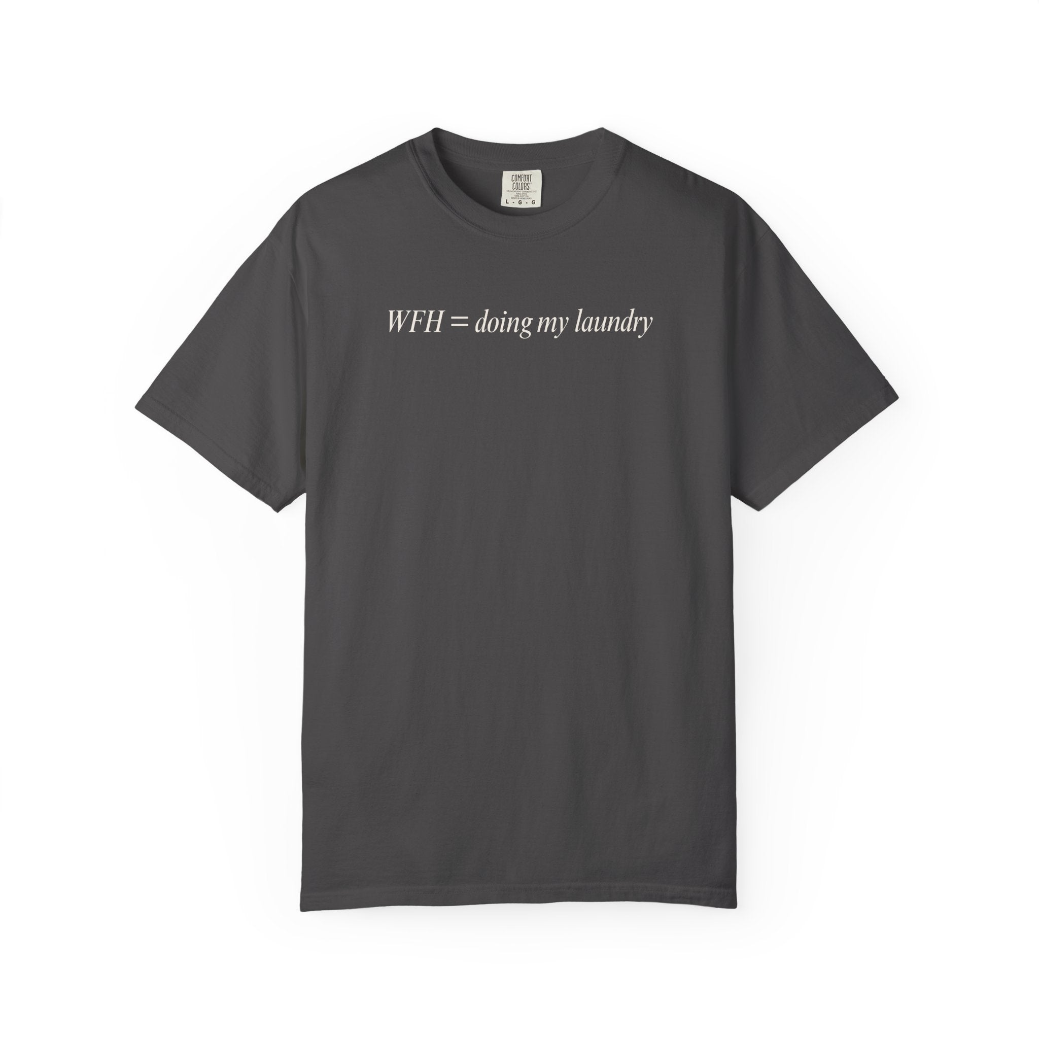 WFH = doing my laundry T-Shirt