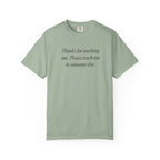 Thanks for reaching out... T-Shirt