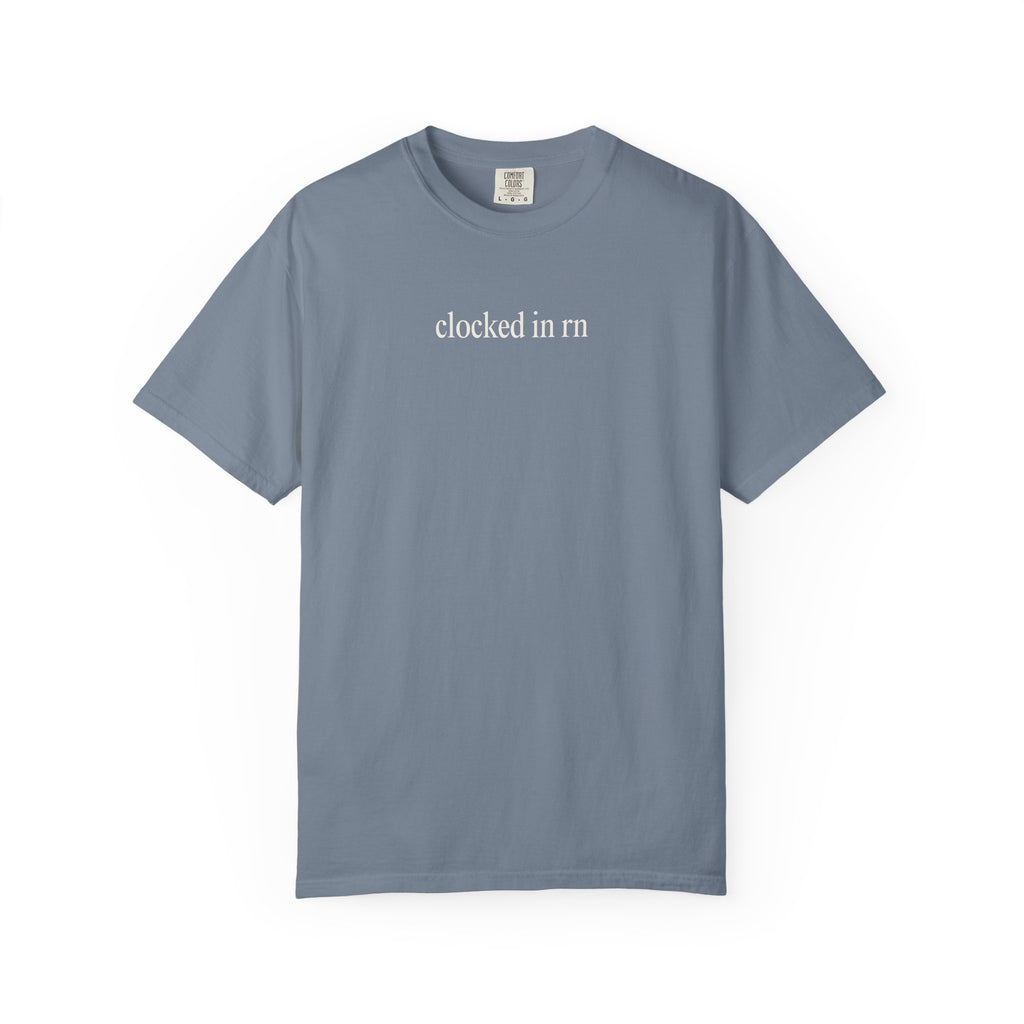 clocked in rn T-Shirt