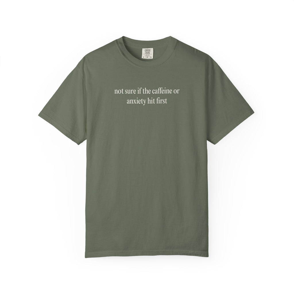Not sure if the caffeine or anxiety hit first T-Shirt