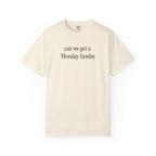 can we get a Monday funday T-Shirt