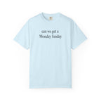 can we get a Monday funday T-Shirt
