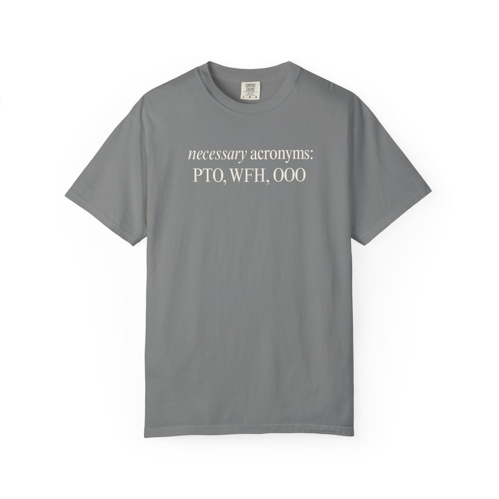 Necessary acronyms T-Shirt