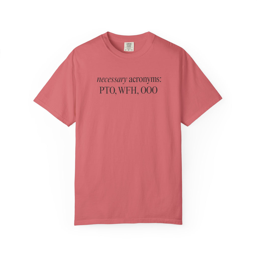 Necessary acronyms T-Shirt
