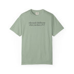 Who needs Halloween... T-Shirt