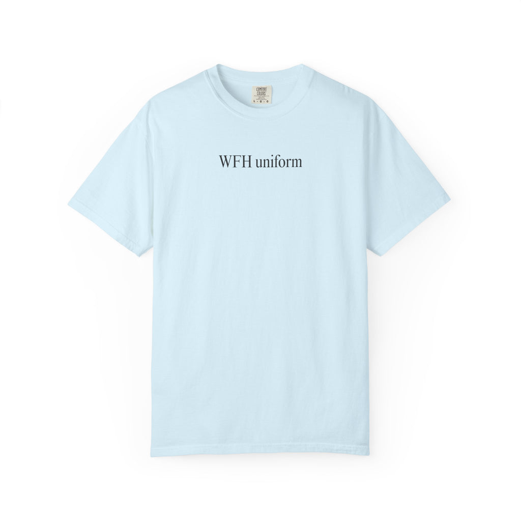 WFH uniform T-Shirt