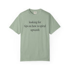 Looking for tips on how to spiral upwards T-Shirt