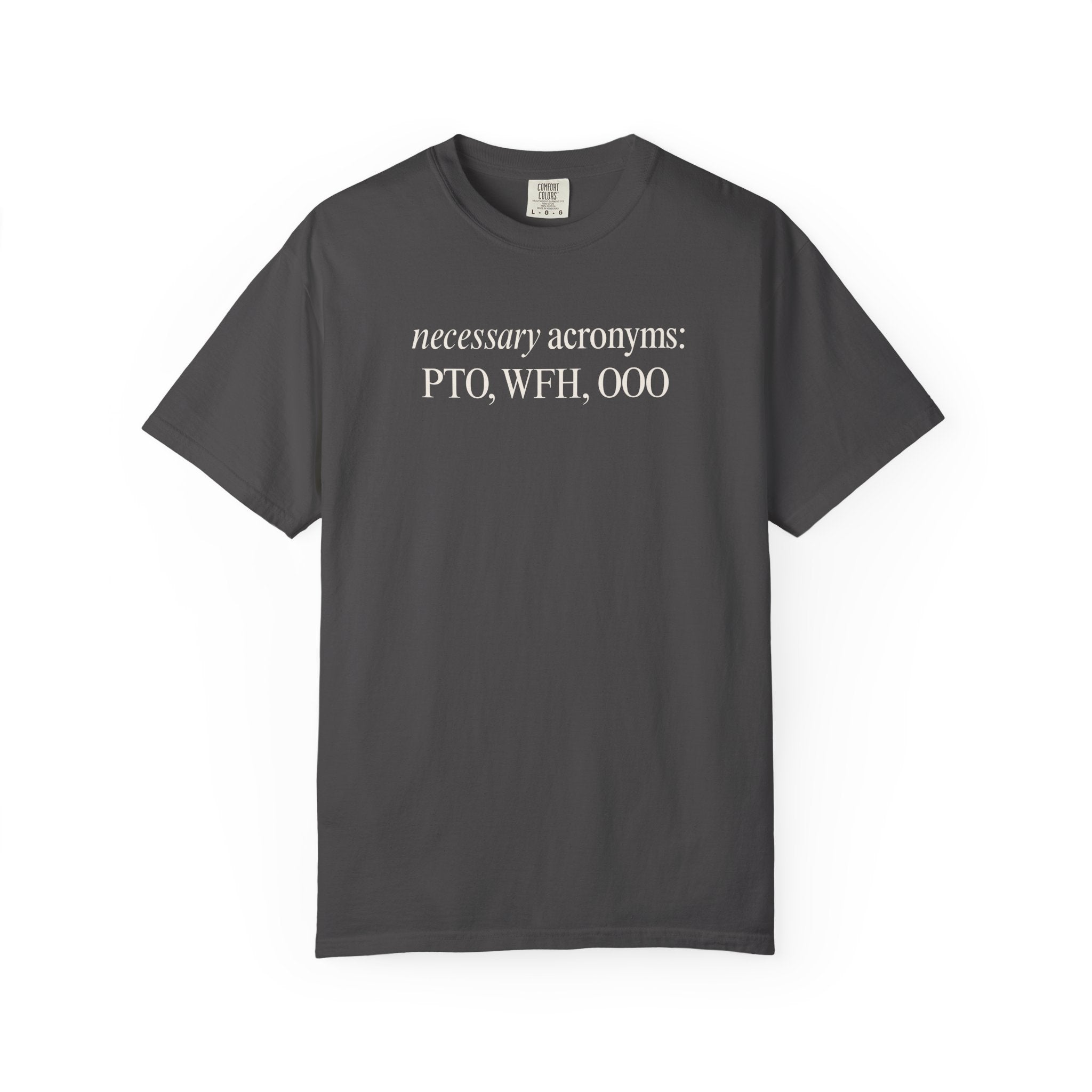 Necessary acronyms T-Shirt