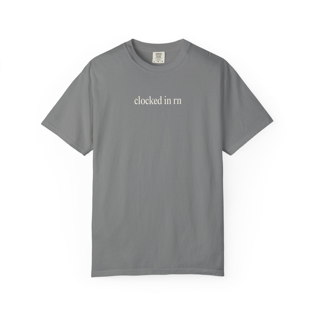 clocked in rn T-Shirt