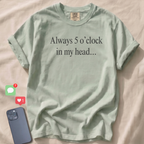 Always 5 o'clock T-Shirt