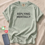 REPLYING MENTALLY T-Shirt