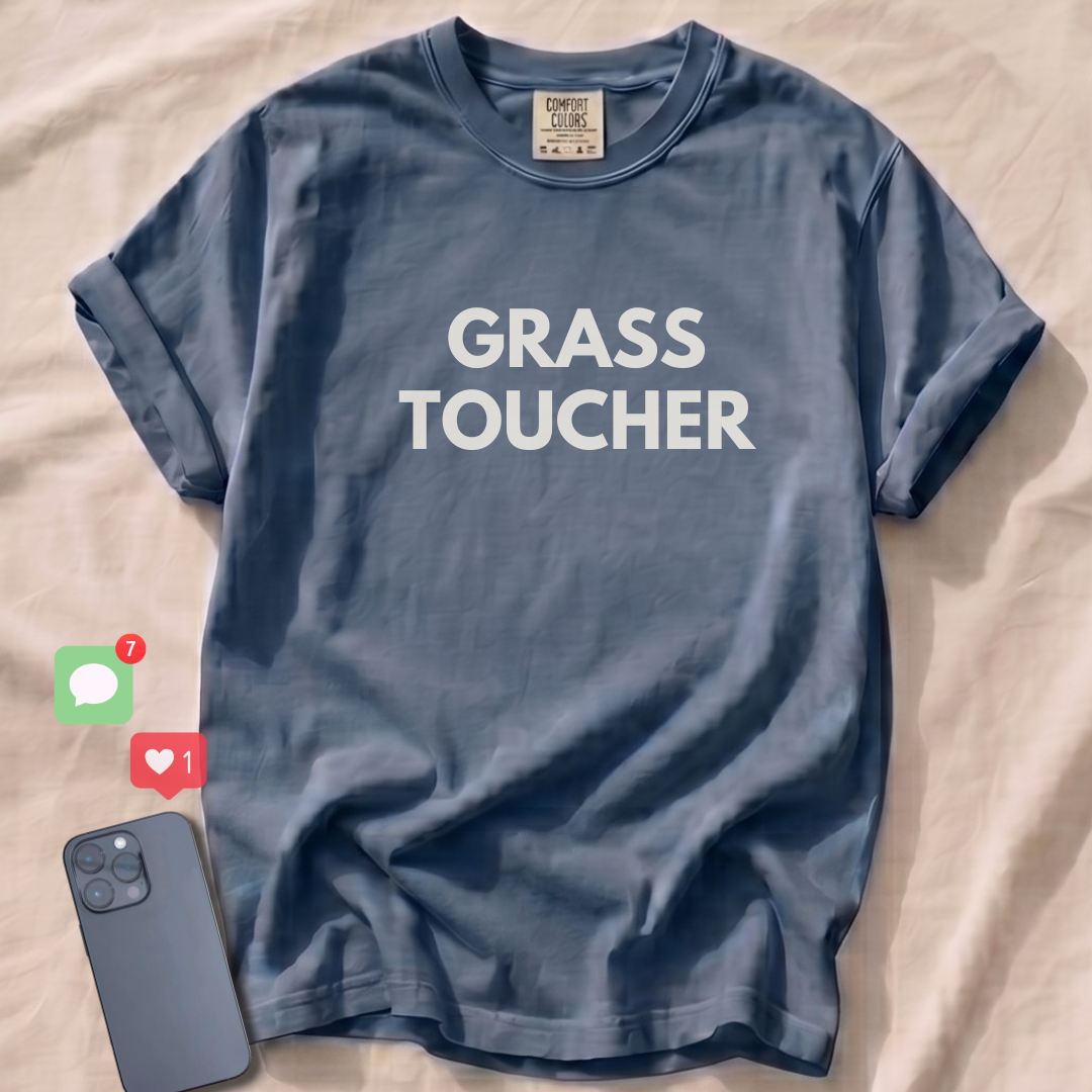 GRASS TOUCHER T-Shirt