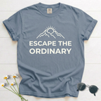 Escape the Ordinary T-Shirt