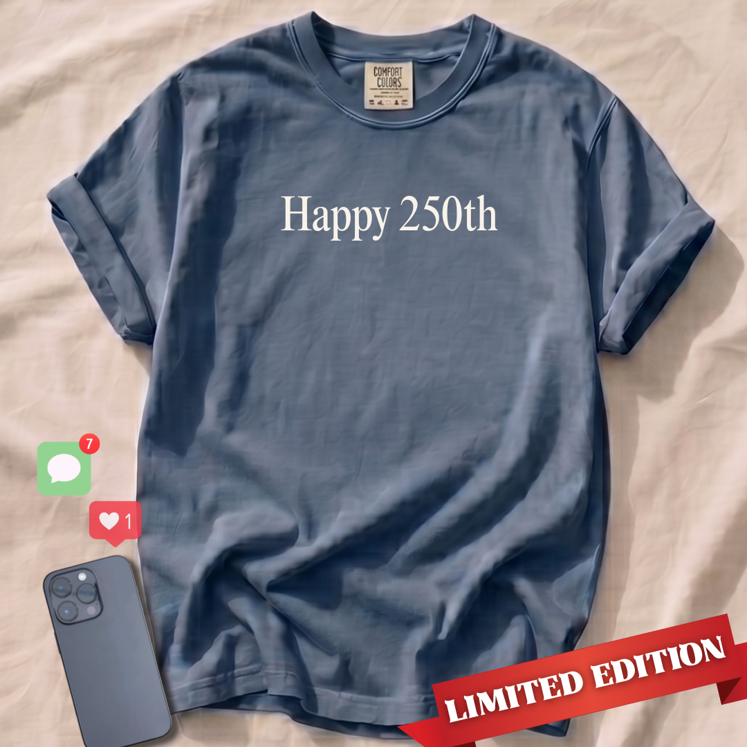 Happy 250th T-Shirt