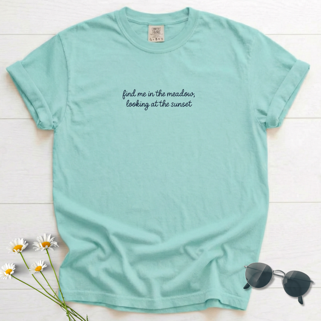 Find Me in the Meadow T-Shirt