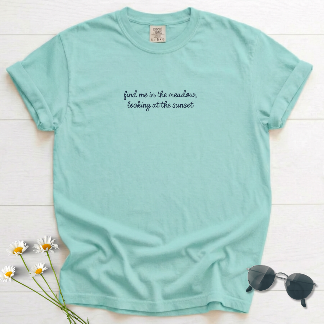 Find Me in the Meadow T-Shirt