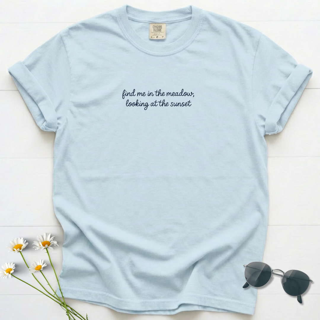 Find Me in the Meadow T-Shirt