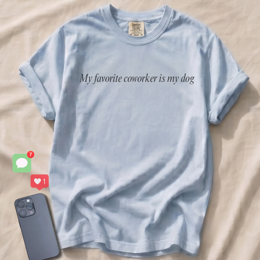 My favorite coworker is my dog T-Shirt