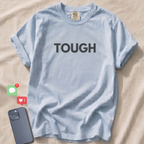 TOUGH T-Shirt