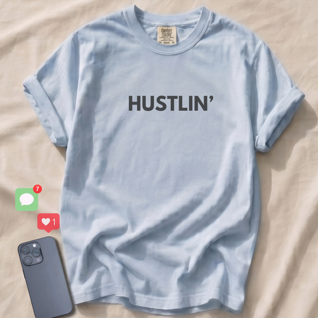 HUSTLIN' T-Shirt