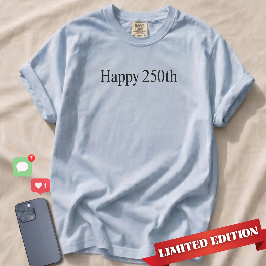 Happy 250th T-Shirt