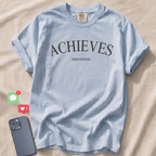 Achieves Expectations T-Shirt