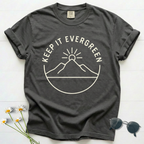 Keep It Evergreen T-Shirt
