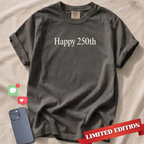 Happy 250th T-Shirt