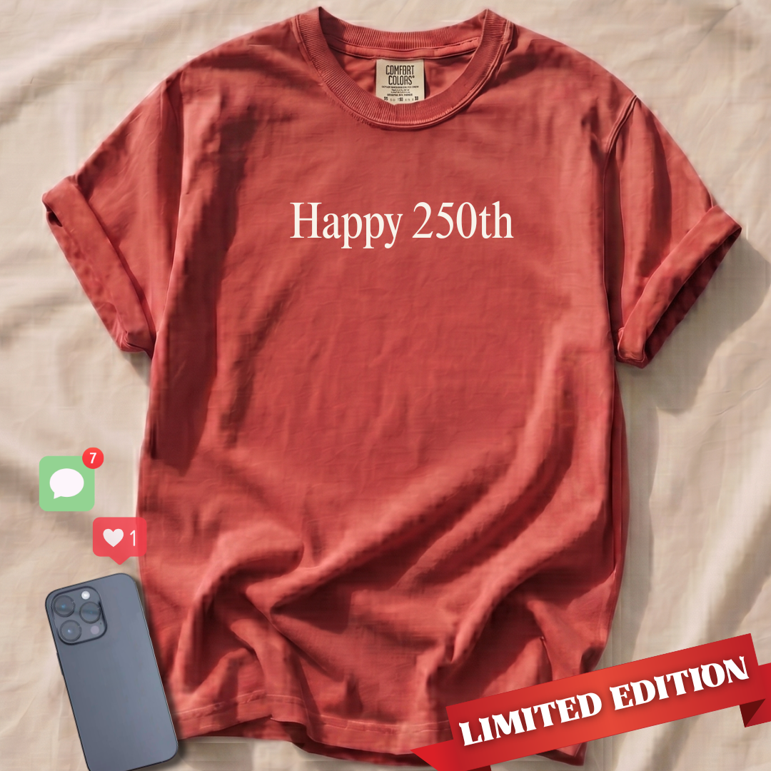 Happy 250th T-Shirt