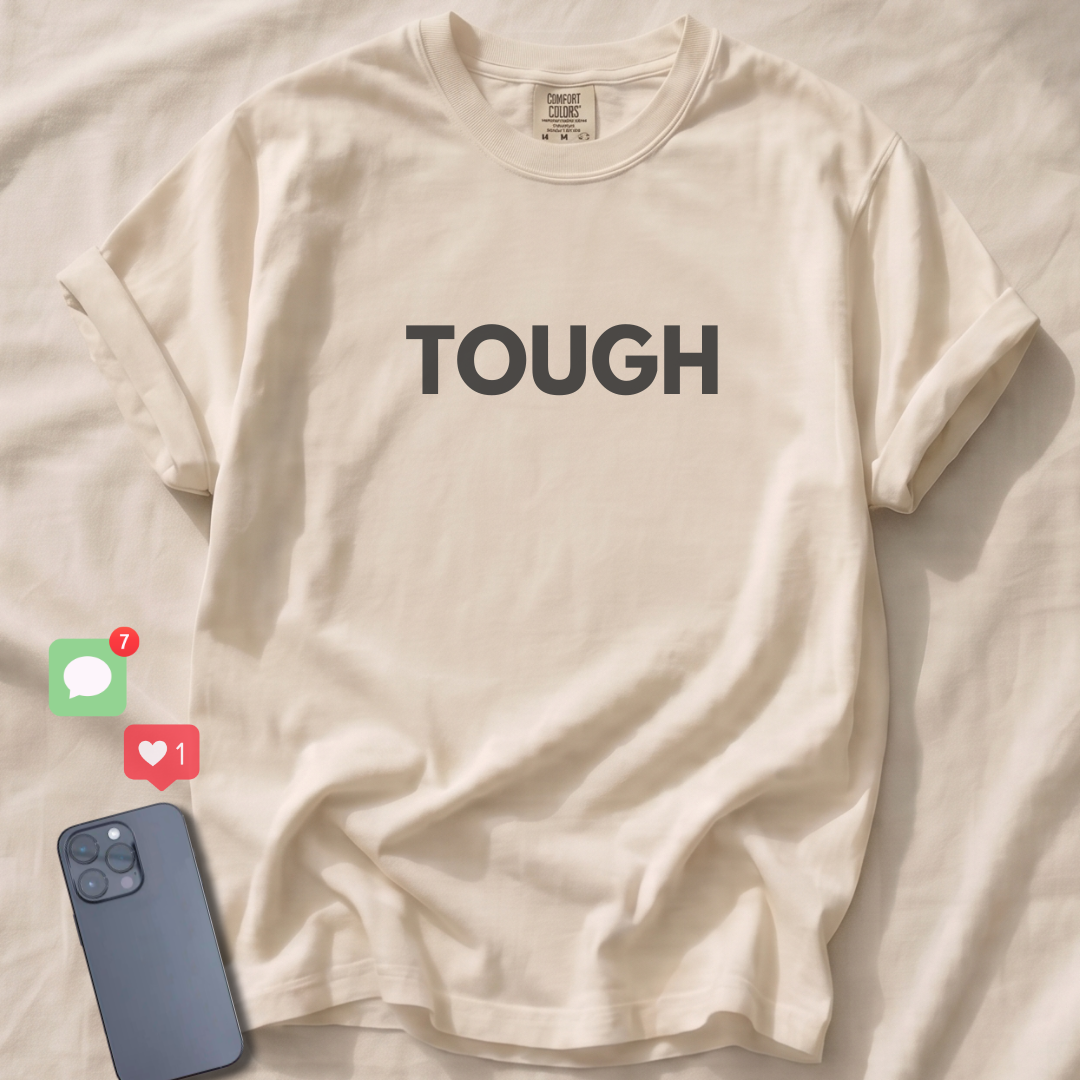 TOUGH T-Shirt