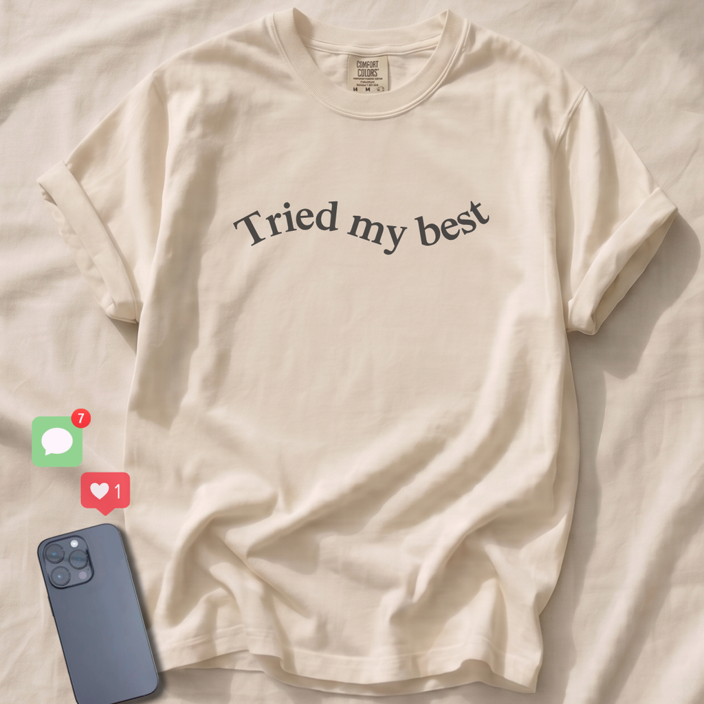 Tried my best T-Shirt
