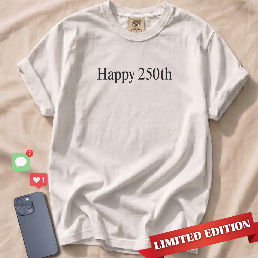 Happy 250th T-Shirt