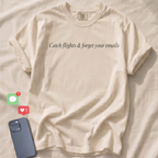 Catch flights & forget your emails T-Shirt