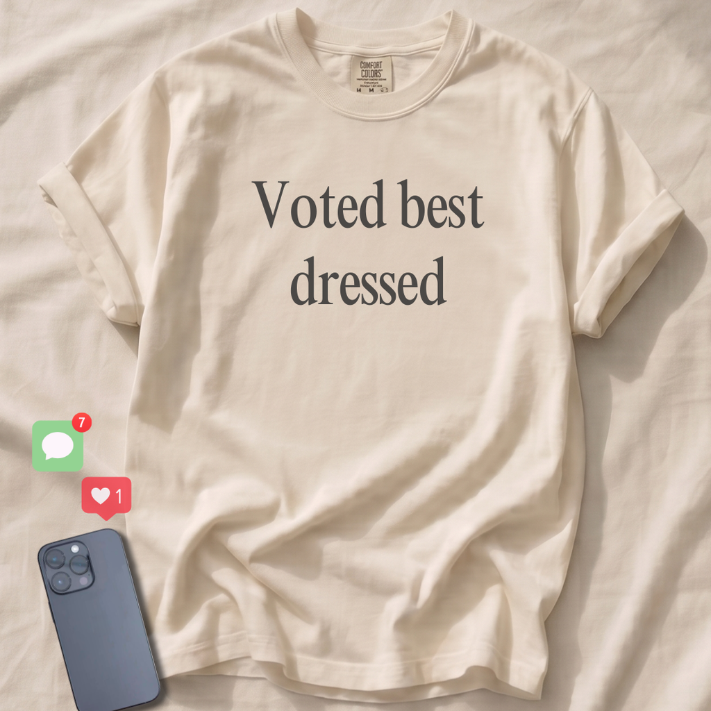 Voted best dressed T-Shirt