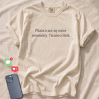 Pilates is not my entire personality T-Shirt