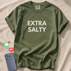 EXTRA SALTY T-Shirt